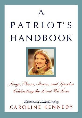 A Patriots Handbook: Songs, Poems, Stories, and Speeches Celebrating the – GOOD