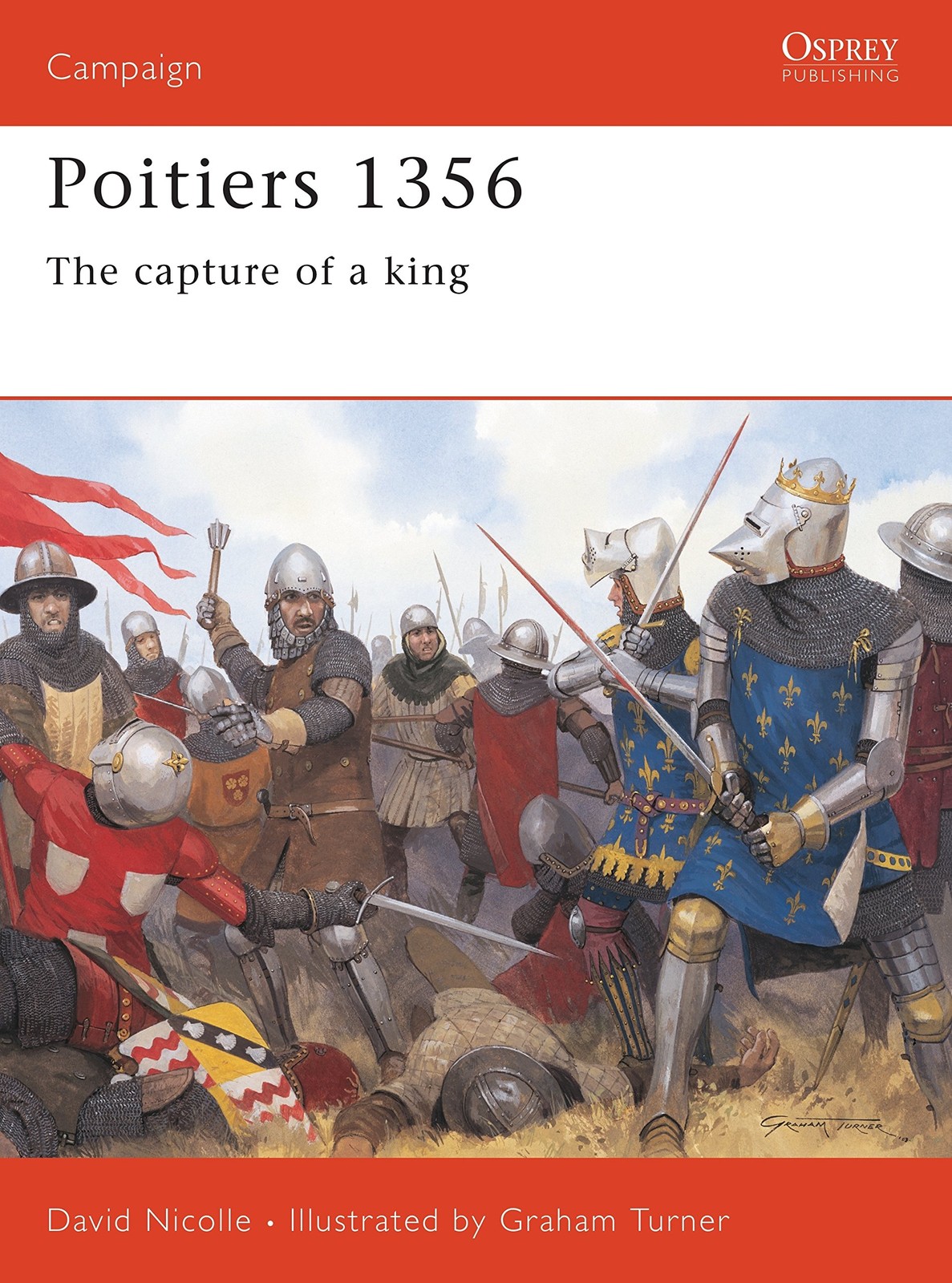 Poitiers 1356: The capture of a king (Campaign, 138)