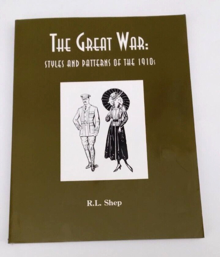 The Great War: Styles and Patterns Of The 1910s by R. L. Shep, Paperback