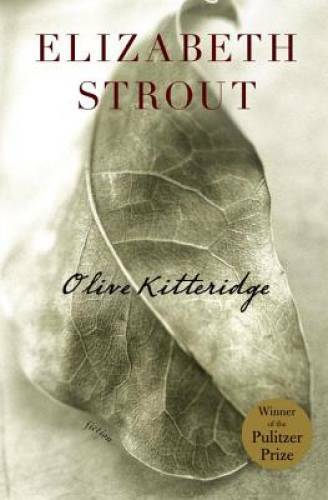 Olive Kitteridge: Fiction – Hardcover By Strout, Elizabeth – GOOD