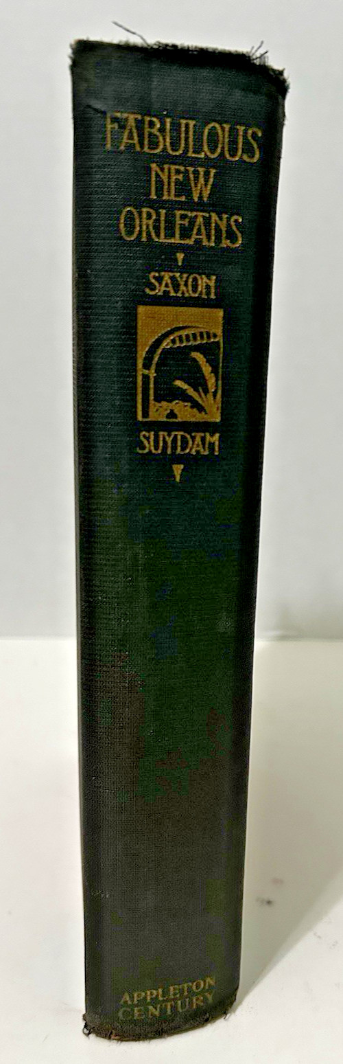 Fabulous New Orleans 1935 Lyle Saxon D. Appleton-Century Co; hardcover illustr.