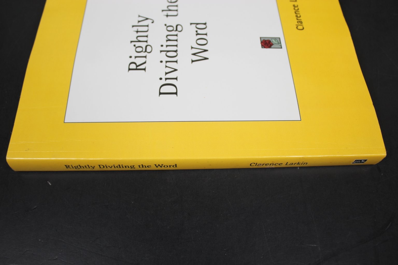 Rightly Dividing Word Clarence Larkin Kessinger Publishing Theology Biblical