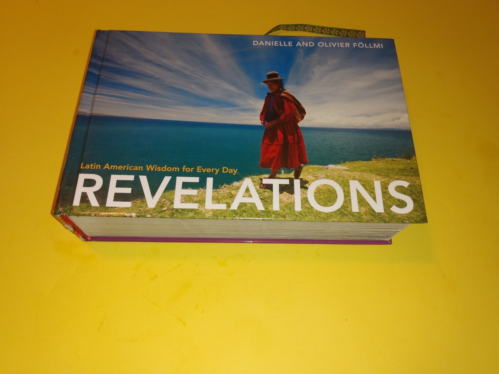 Revelations: Latin American Wisdom for Every Day Danielle Olivier Follmi Book