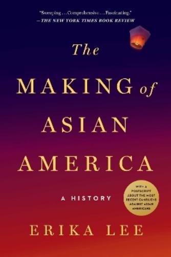 Erika Lee The Making of Asian America (Paperback) (UK IMPORT)
