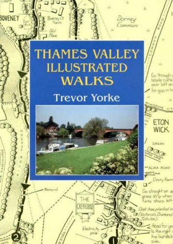 Thames Valley Illustrated Walks (Walking Guide) By Trevor Yorke