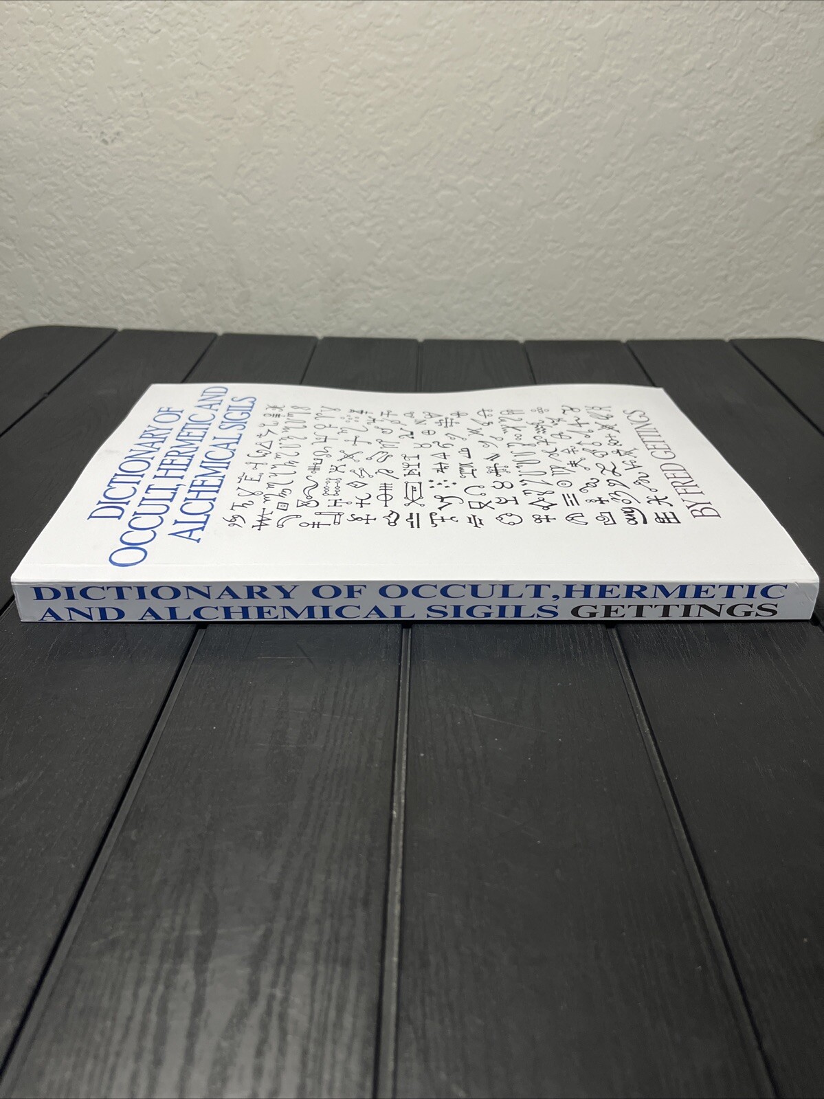 Dictionary of Occult, Hermetic and Alchemical Sigils by Fred Gettings , Reprint