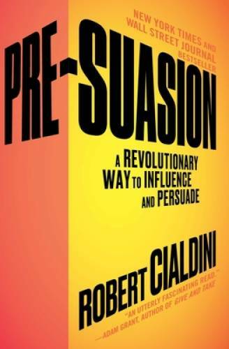 Pre-Suasion: A Revolutionary Way to Influence and Persuade – Paperback – GOOD