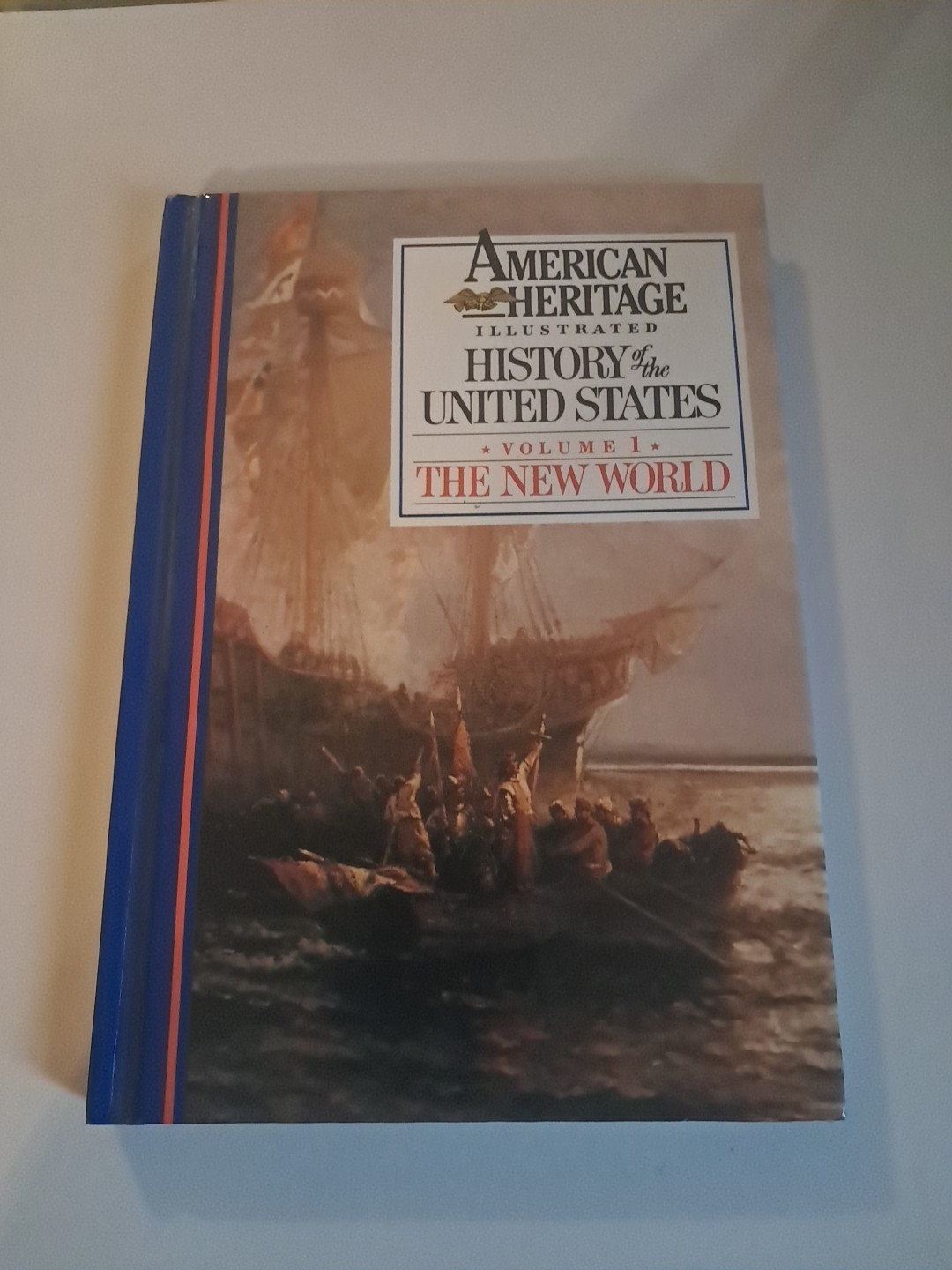 American Heritage Illustrated History of the United States Vol. 1 The New World