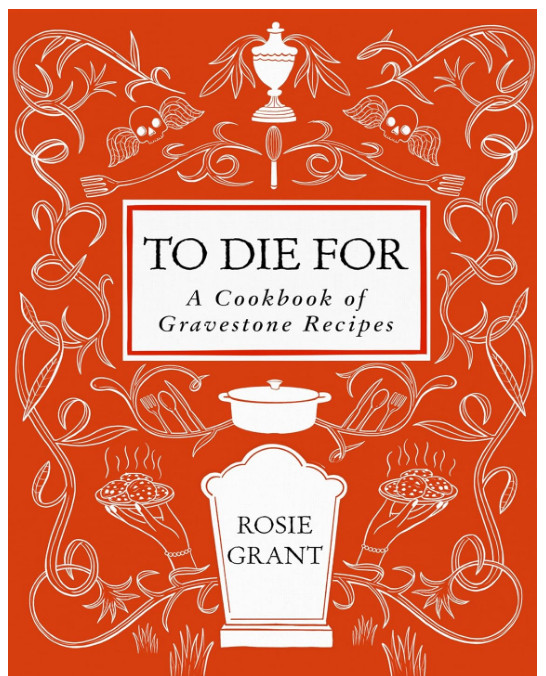 To Die For: A Cookbook of Gravestone Recipes Hardcover New Freeshipping