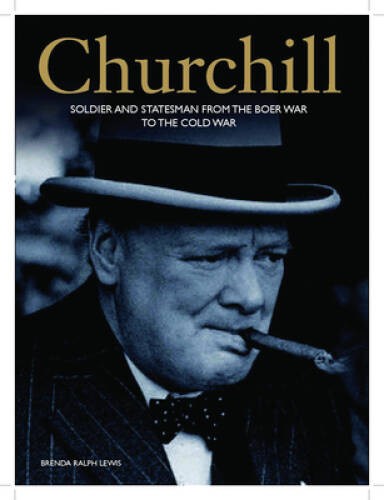 Churchill: An Illustrated Life – Hardcover By Lewis, Brenda Ralph – VERY GOOD
