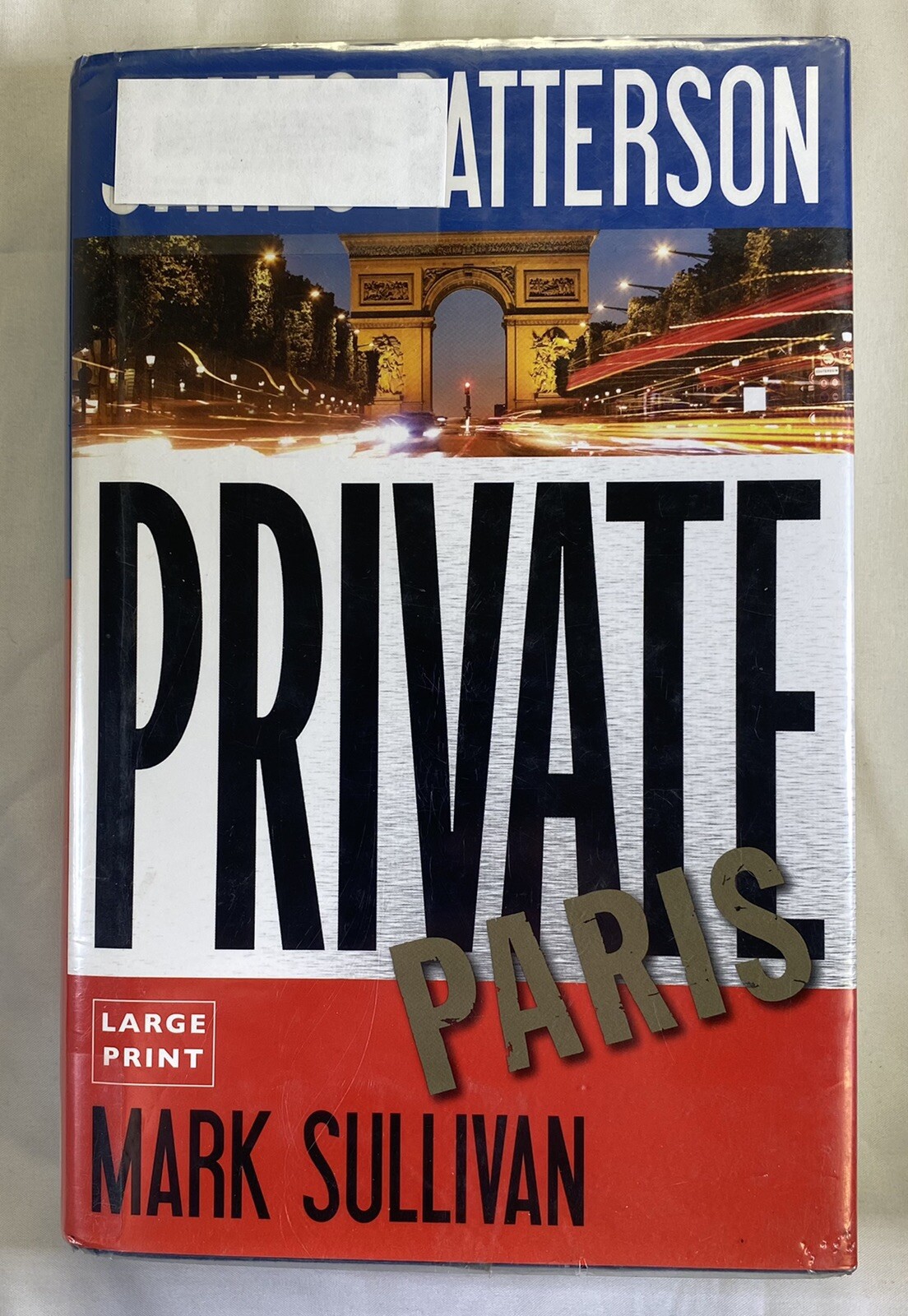 Private Paris by James Patterson; Mark Sullivan Ex Library Book Large Print