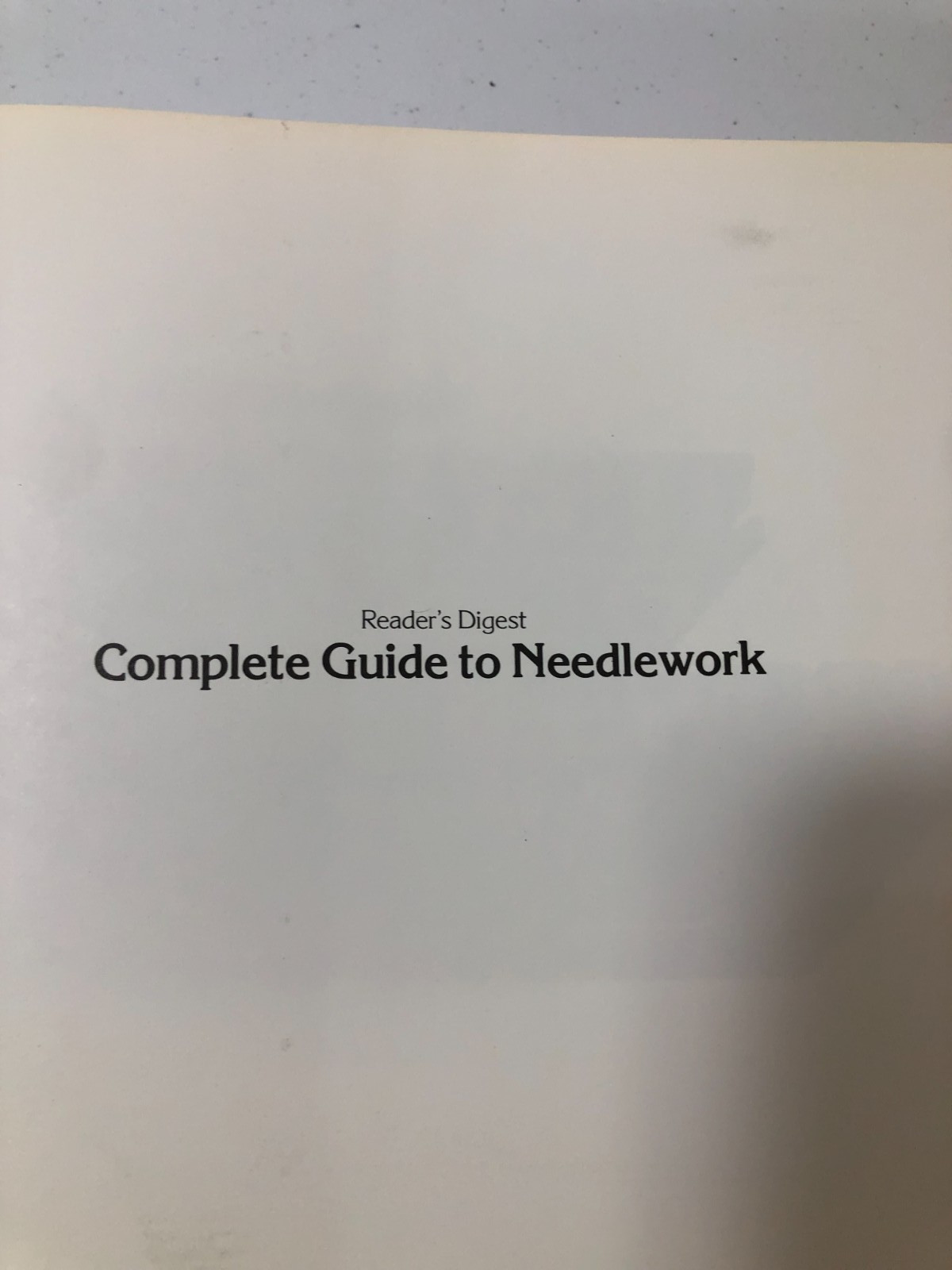 Reader’s Digest Complete Guide to Needlework HC 1979 2nd Printing 504 Pages