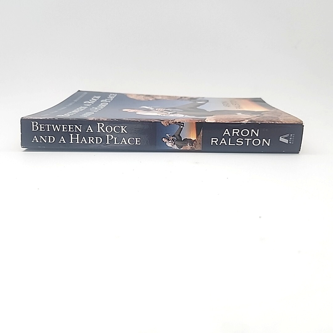 Between a Rock and a Hard Place by Aron Ralston FIRST ATRIA EDITION Paperback