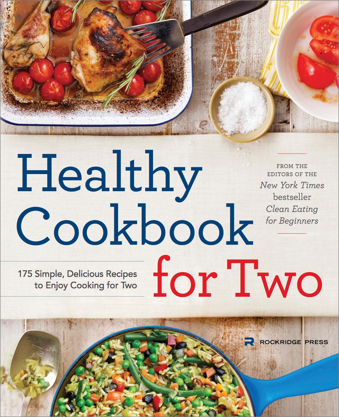 Healthy Cookbook for Two: 175 Simple, Delicious Recipes to Enjoy Cooking for…