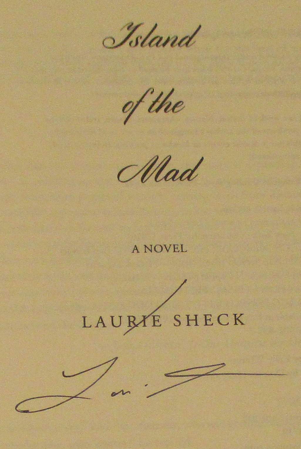 2017 Island of the Mad by Laurie Sheck SIGNED Softcover Book D/J 448 Pages