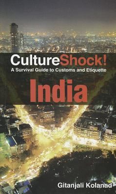 Culture Shock! India: A Survival Guide to Customs and Etiquette