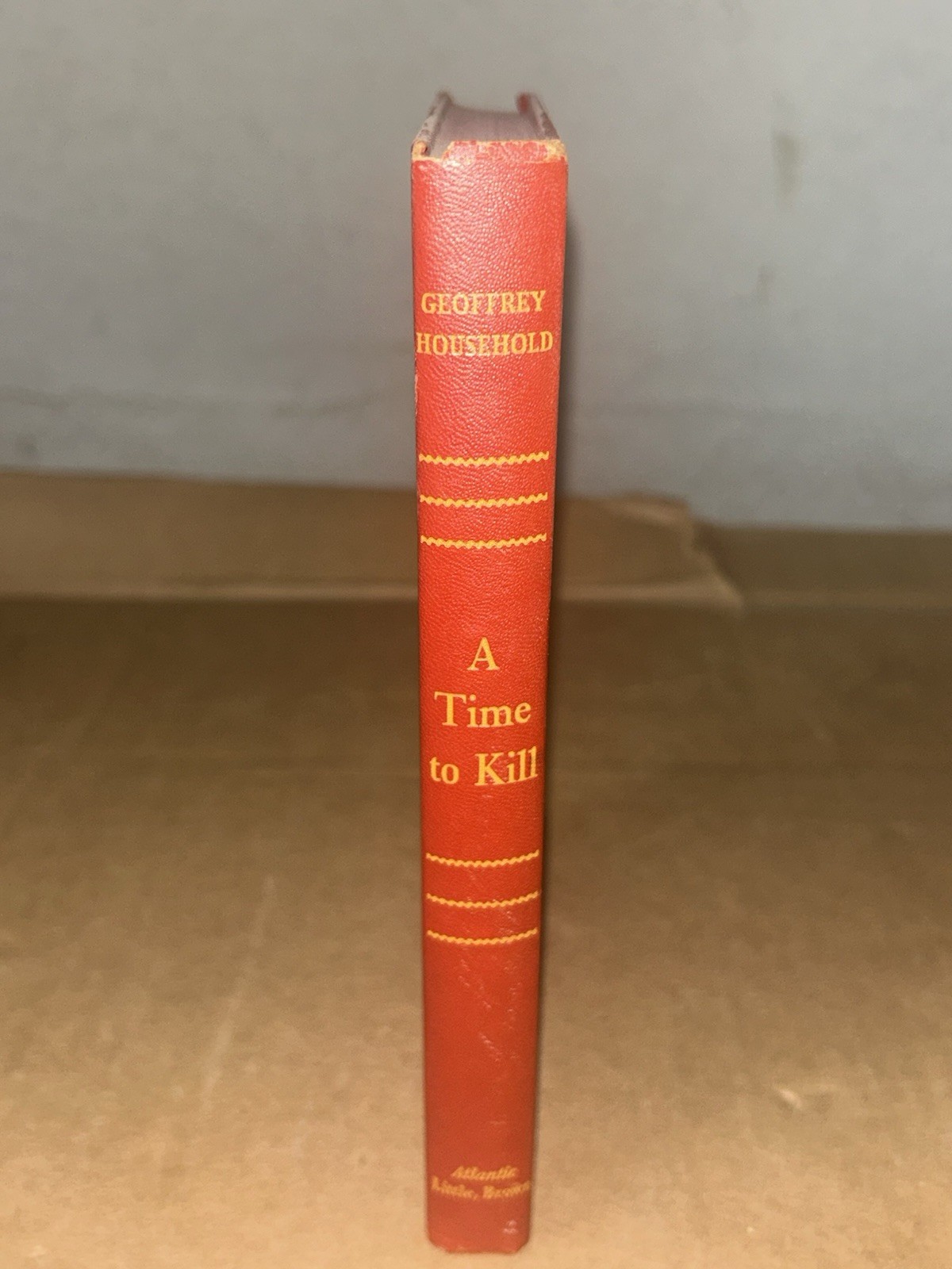1951 A Time to Kill by Geoffrey Household 1st Book Club Edition Hardcover