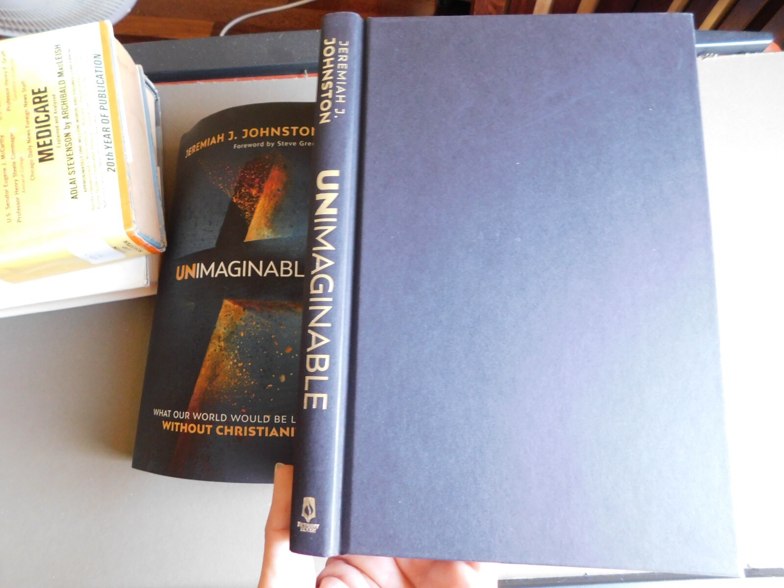 Unimaginable: What Our World Would Be Like Without Christianity – J Johnston HC
