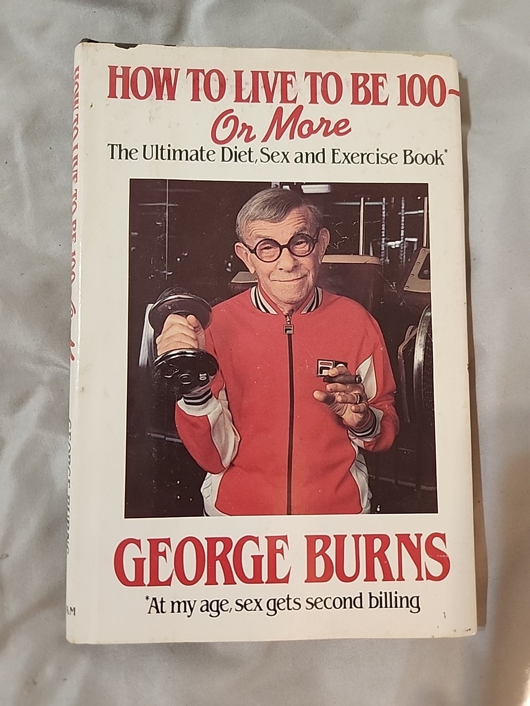 HOW TO LIVE TO BE 100 OR MORE by GEORGE BURNS – SIGNED by Burns – HC/DJ