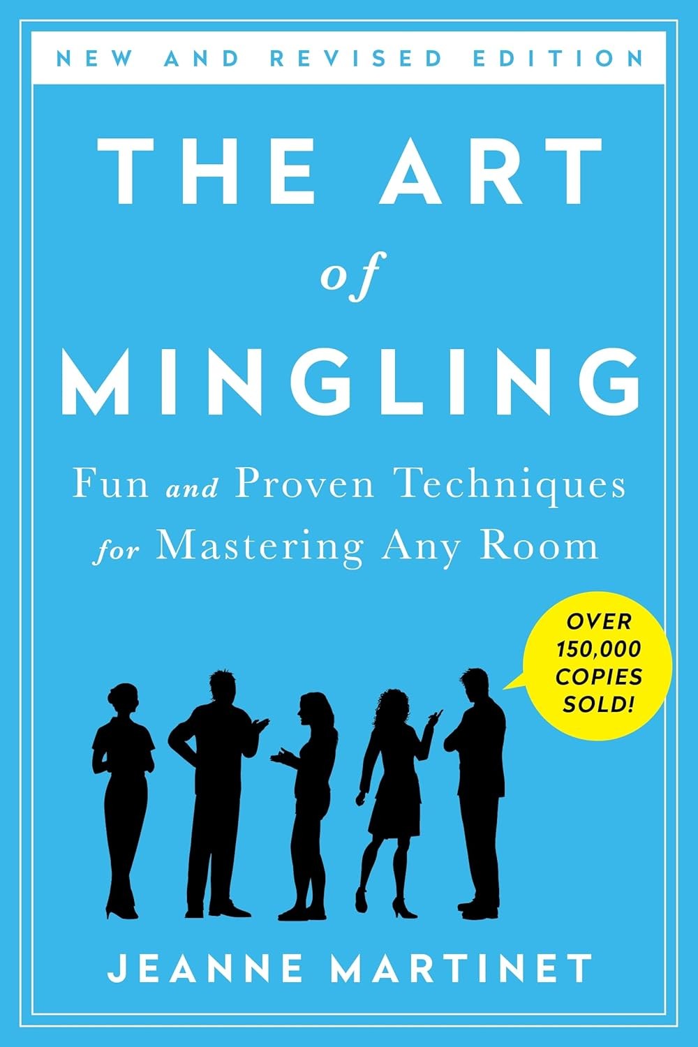 The Art of Mingling, Third Edition: Fun and Proven Techniques for