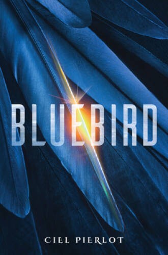 Bluebird – Paperback By Pierlot, Ciel – GOOD