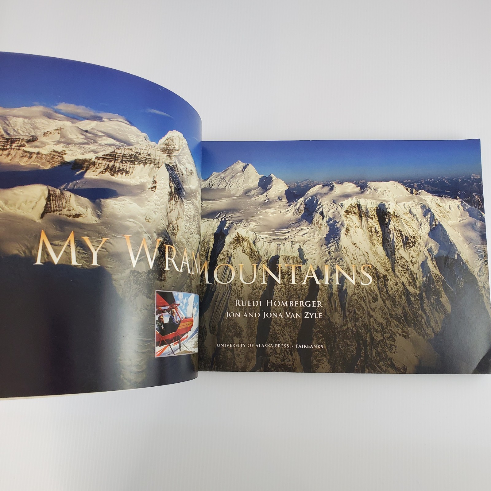 Signed ~ My Wrangell Mountains by Ruedi Homberger Jon & Jona Van Zyle 2011 PB