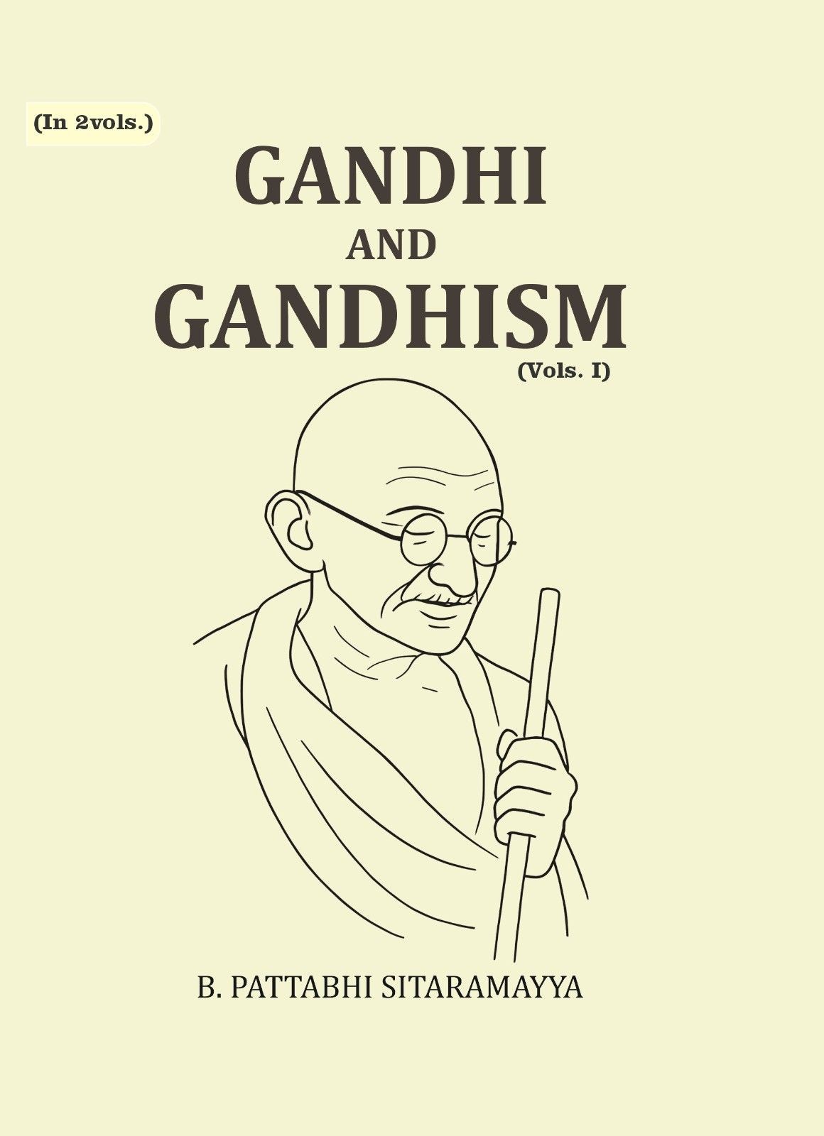 Gandhi and Gandhism Volume 1st [Hardcover]