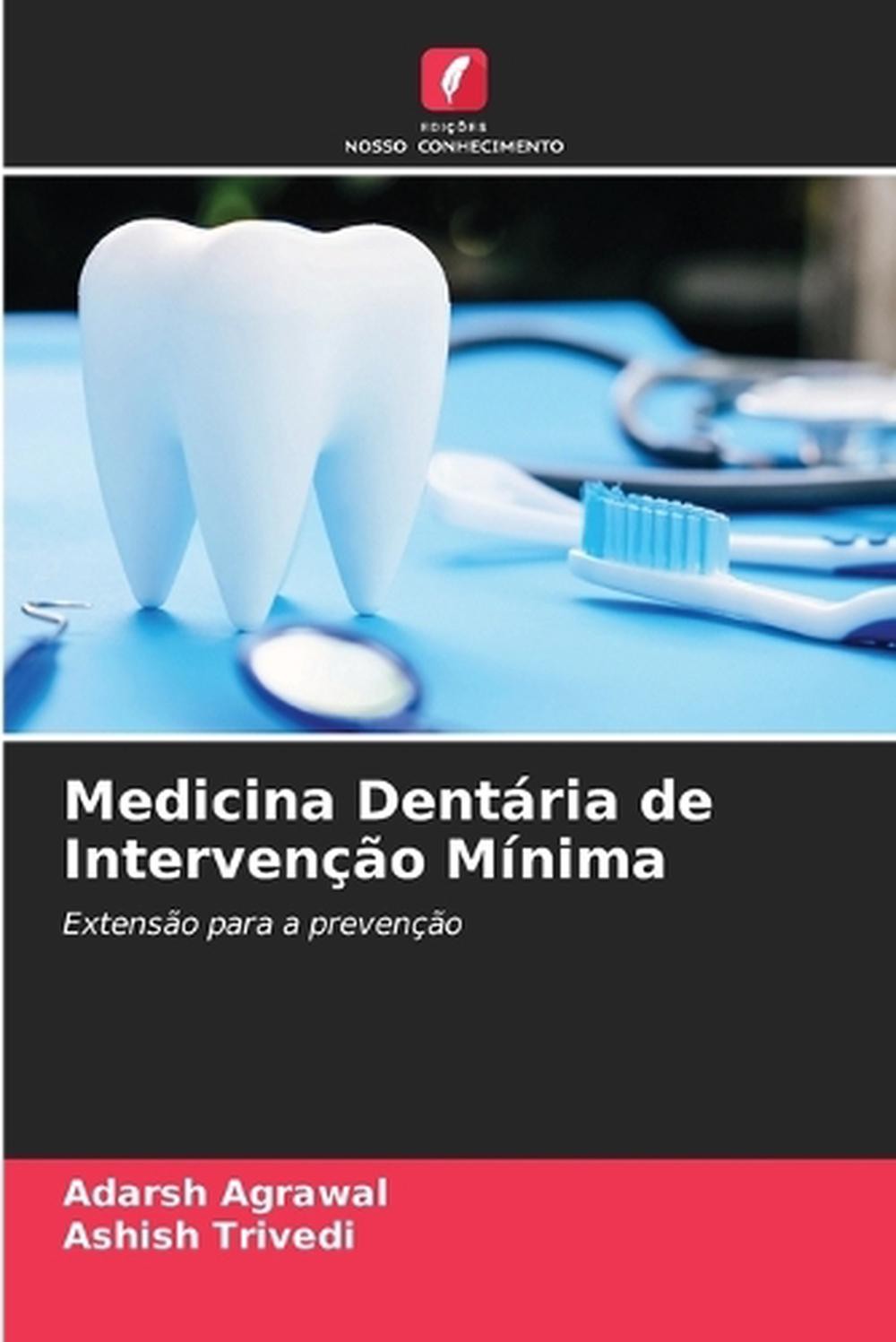 Medicina Dentria de Interveno Mnima by Adarsh Agrawal (Portuguese) Paperback Boo