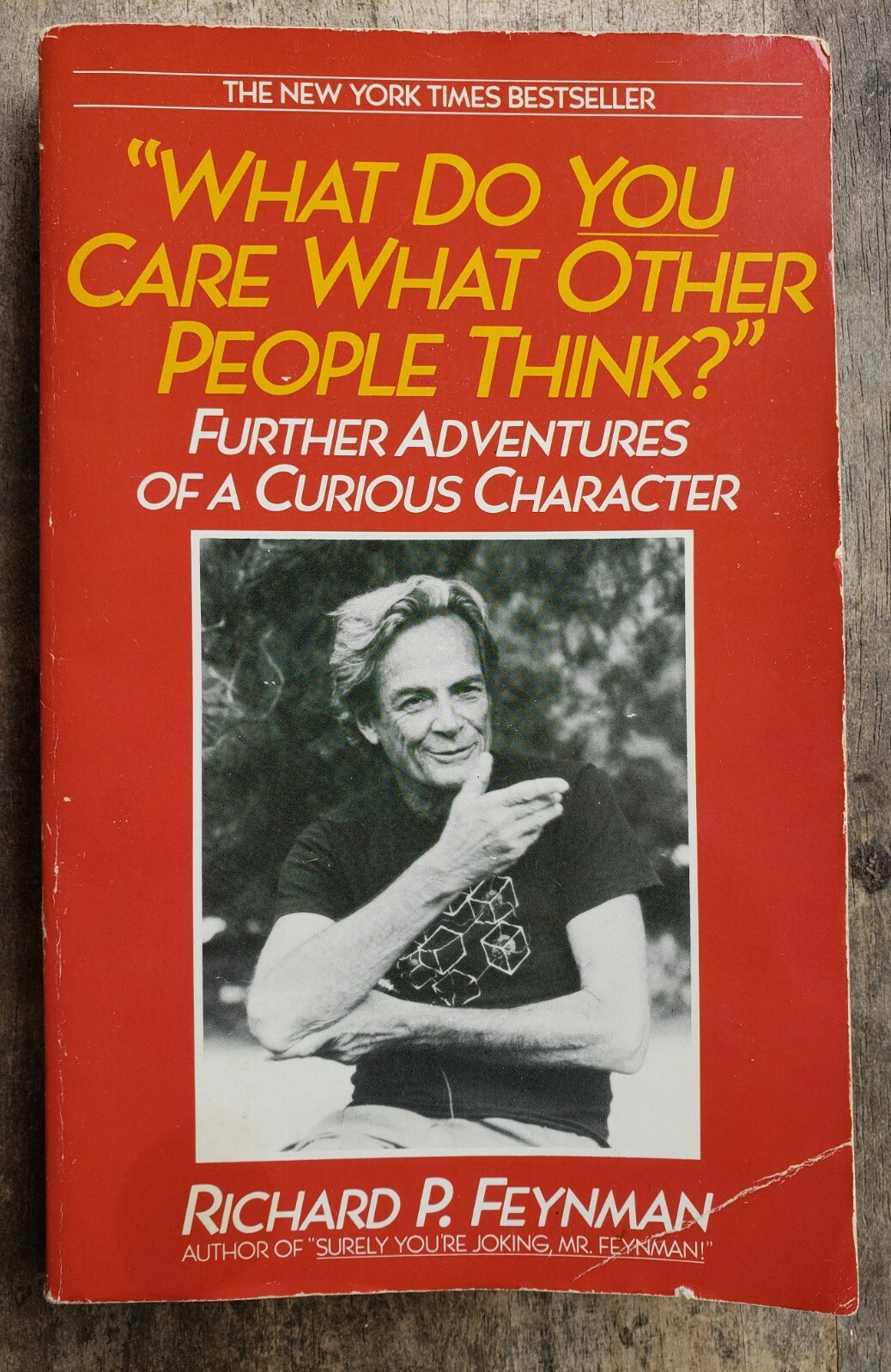 What Do You Care What Other People Think? Richard P. Feynman, 1989 Bantam Books