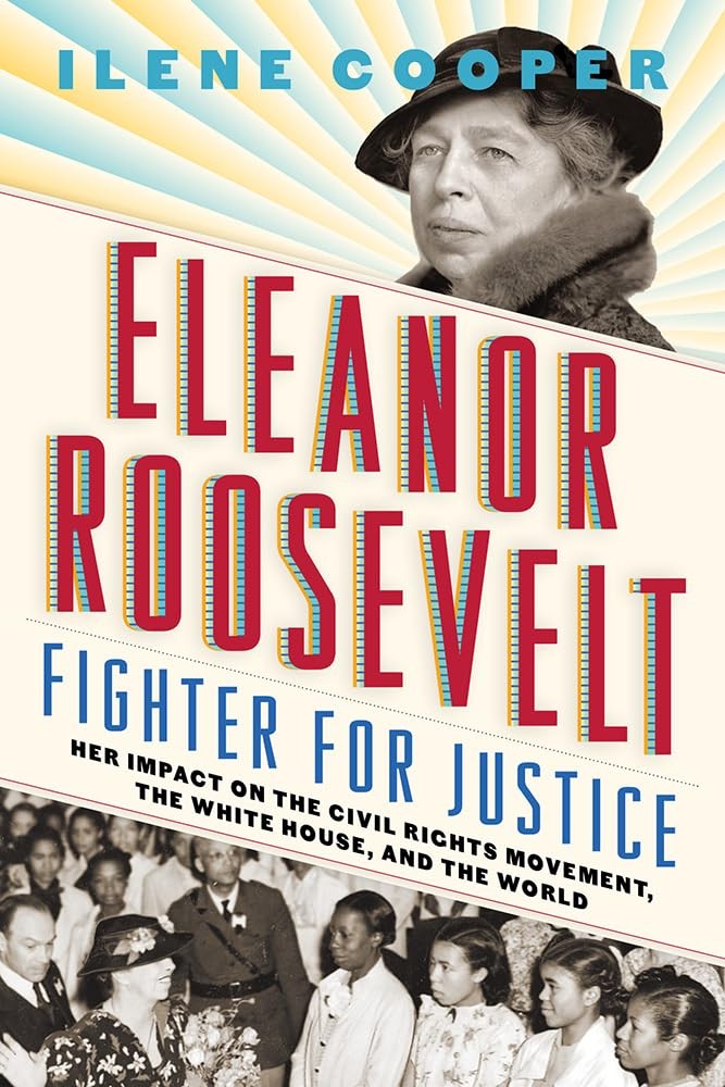 Eleanor Roosevelt, Fighter for Justice: Her Impact on the Civil Rights Movem…
