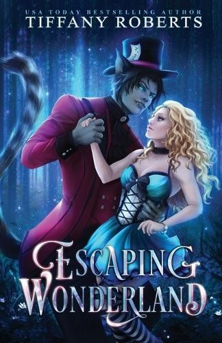 Tiffany Roberts Escaping Wonderland (Paperback)