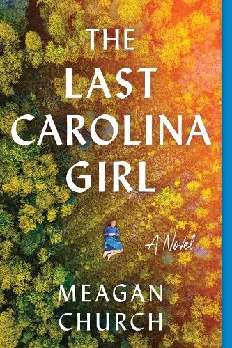 Meagan Church The Last Carolina Girl (Paperback)