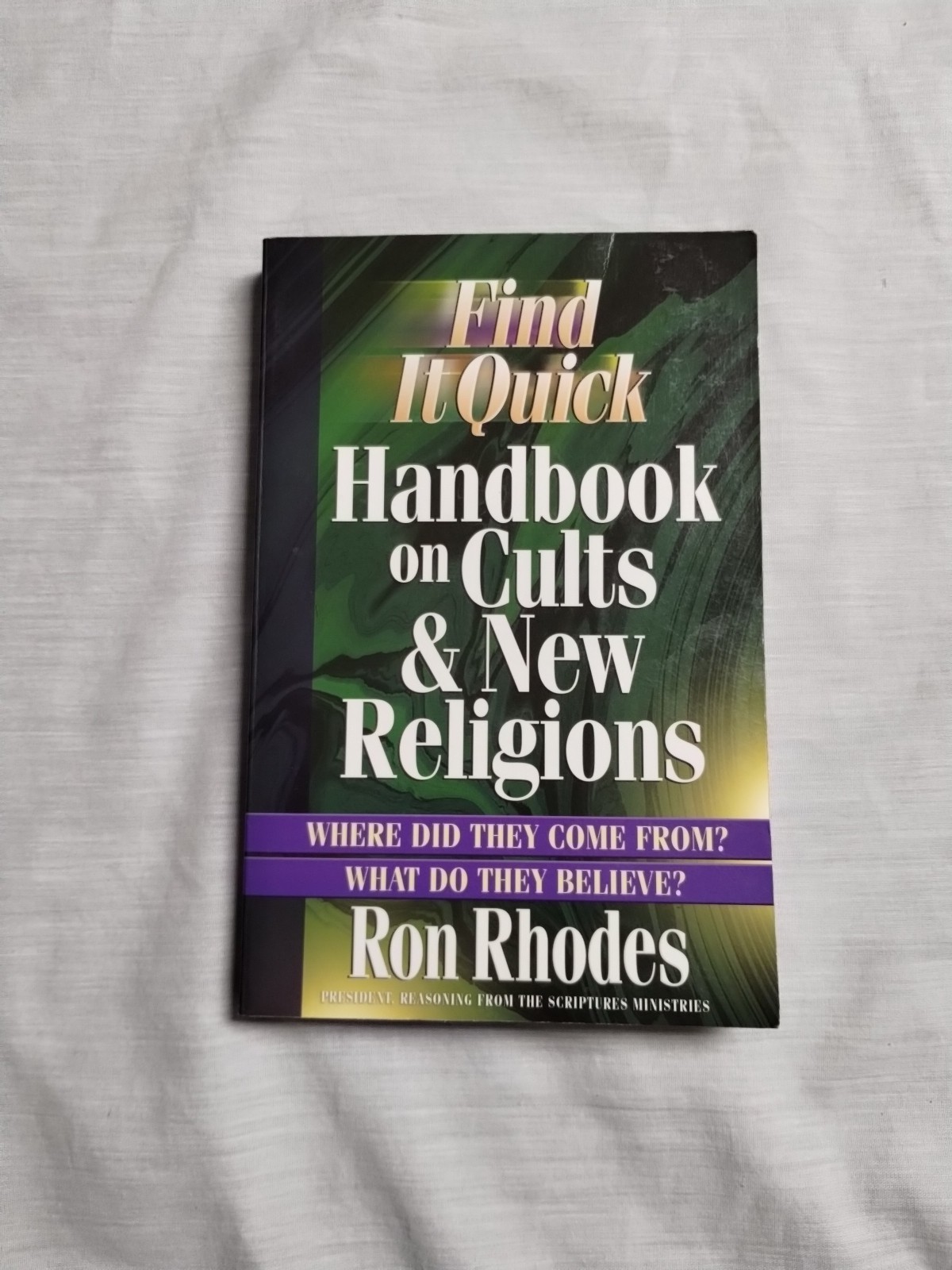 Find It Quick Handbook on Cults & New Religions by Ron Rhodes