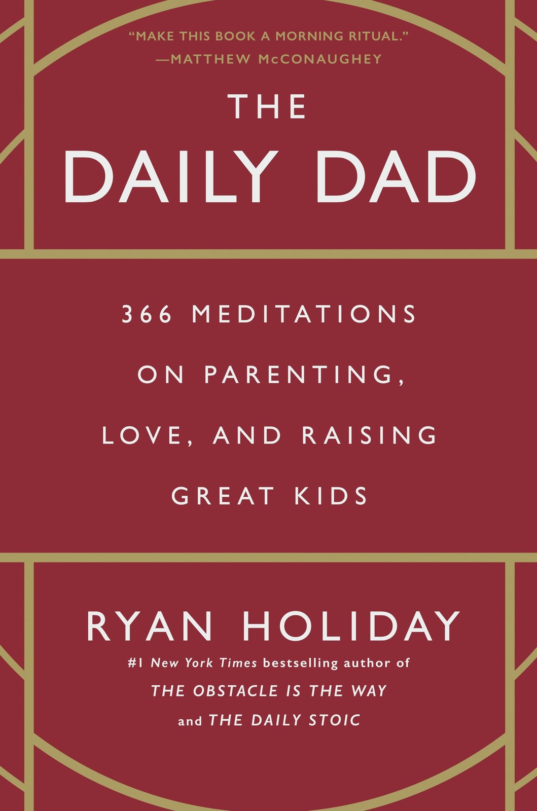 The Daily Dad: 366 Meditations on Parenting, Love, and Raising…
