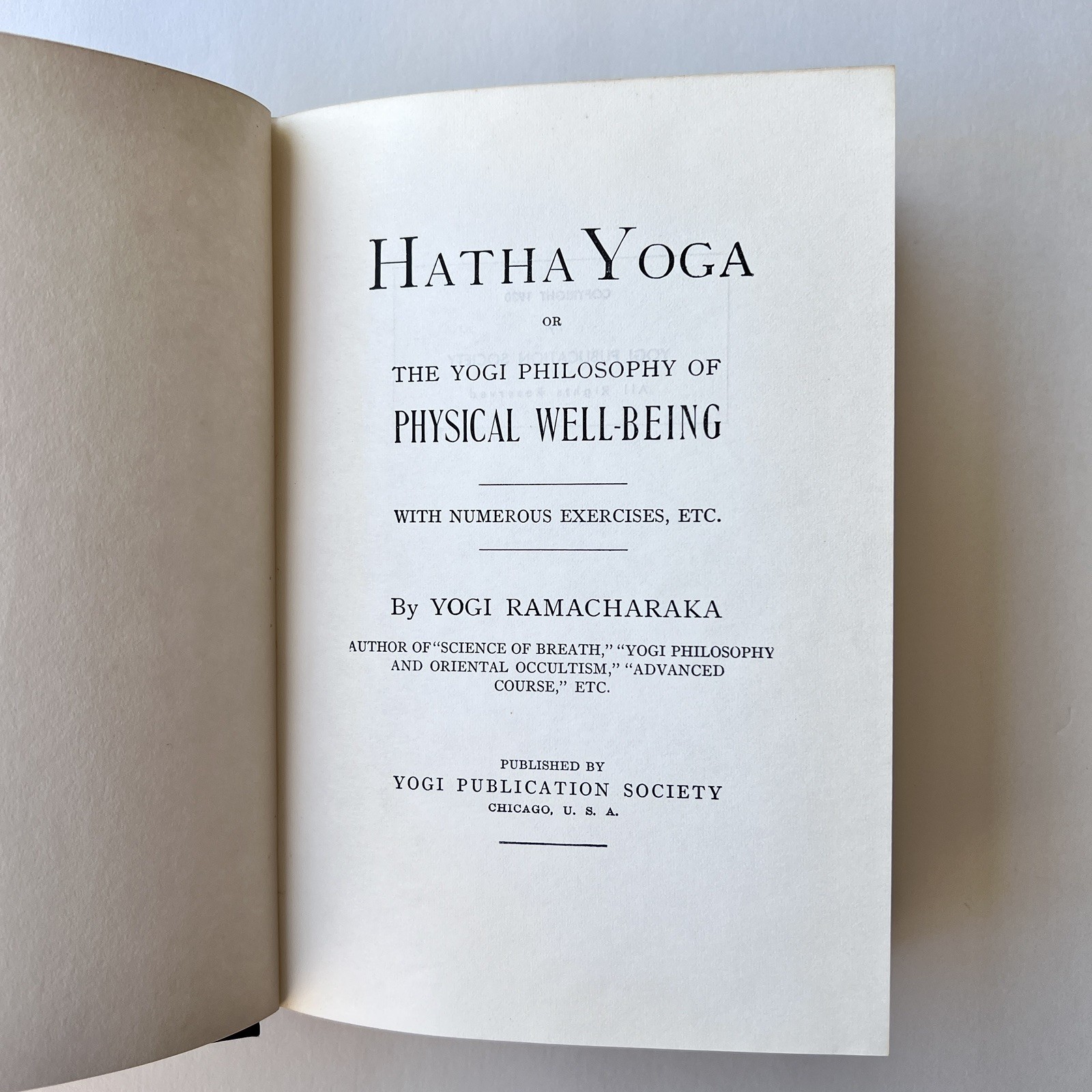 Hatha Yoga Or the Yogi Philosophy of Physical Well-Being By Yogi Ramacharaka