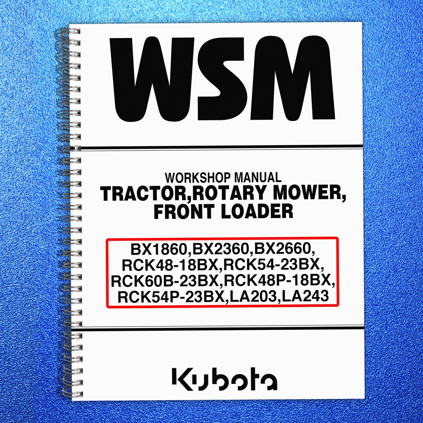 KUBOTA BX1860 BX2360 BX2660 TRACTOR WORKSHOP MANUAL , COIL BOUND, TOUGH COVERED