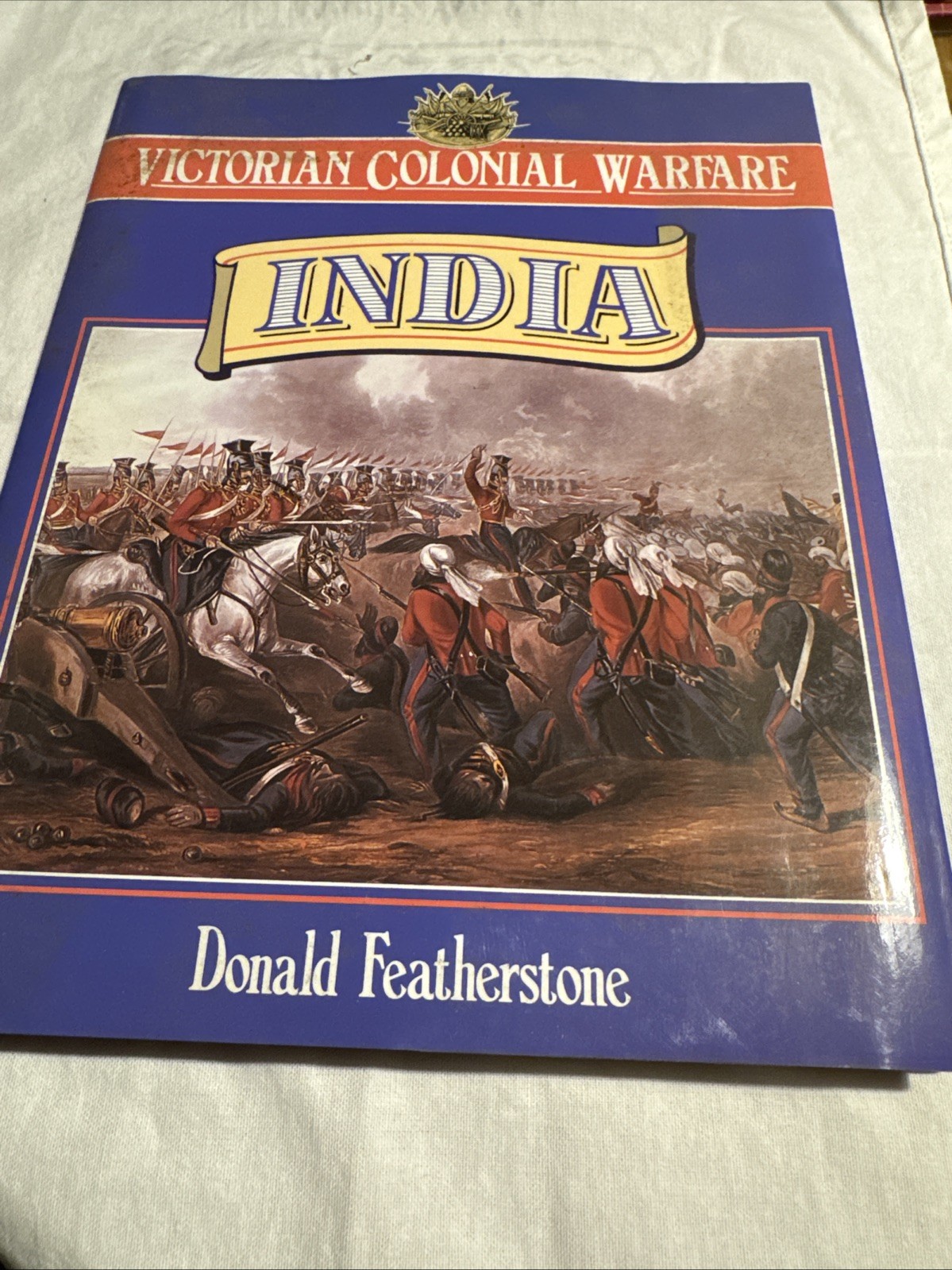 Victorian Colonial Warfare : India by Donald Featherstone (1992, Hardcover)
