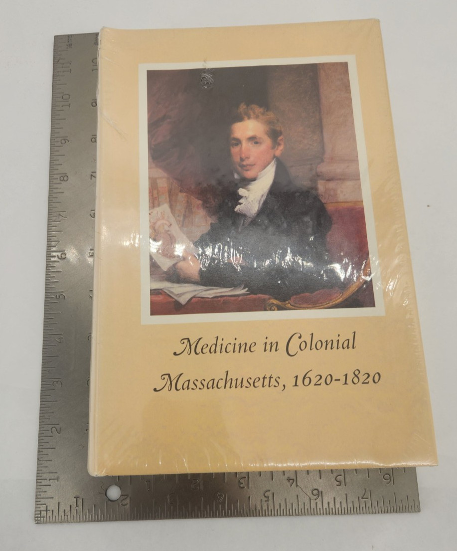 Medicine in Colonial Massachusetts, 1620-1820 – A Conference Held May 1978 NEW