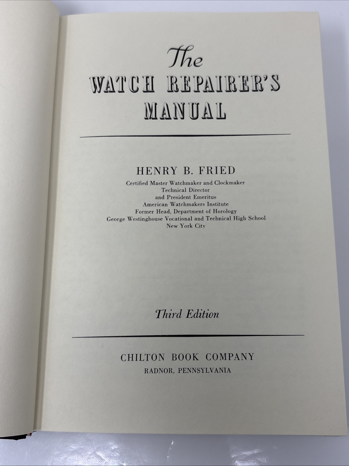 THE WATCH REPAIRER’S MANUAL BY HENRY FRIED 1974 THIRD EDITION HC/DJ ILLUSTRATED