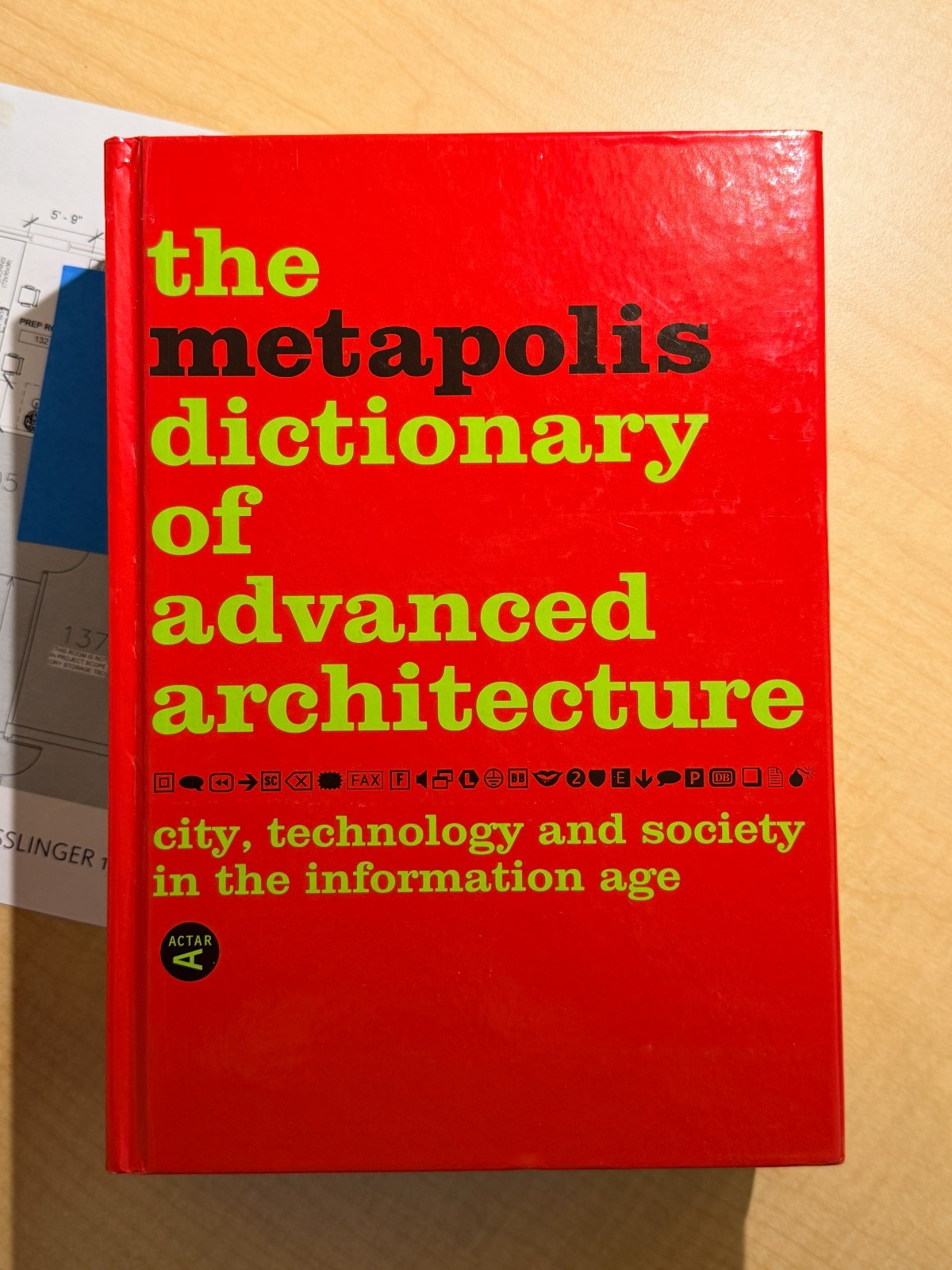 The Metapolis Dictionary of Advanced Architecture