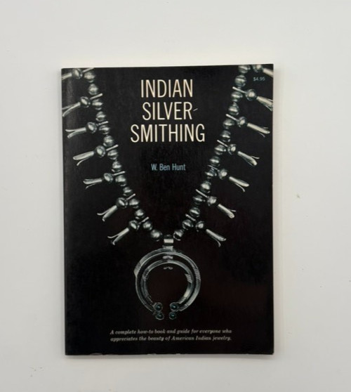 Indian Silver-Smithing. W. Ben Hunt. Paperback. Collier Books