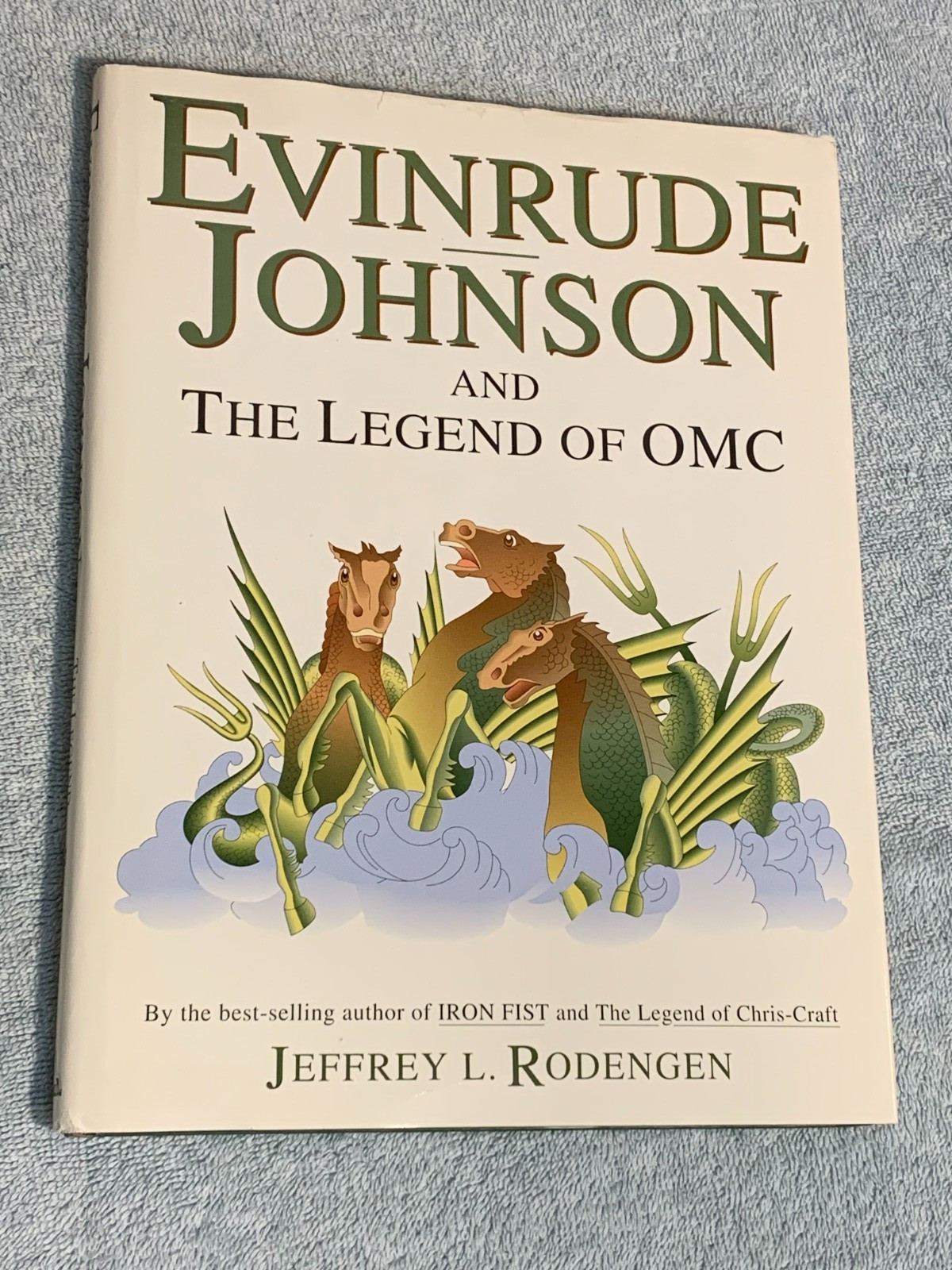 Evinrude, Johnson and the Legend of OMC by Jeffrey L. Rodengen (1992, Hardcover)