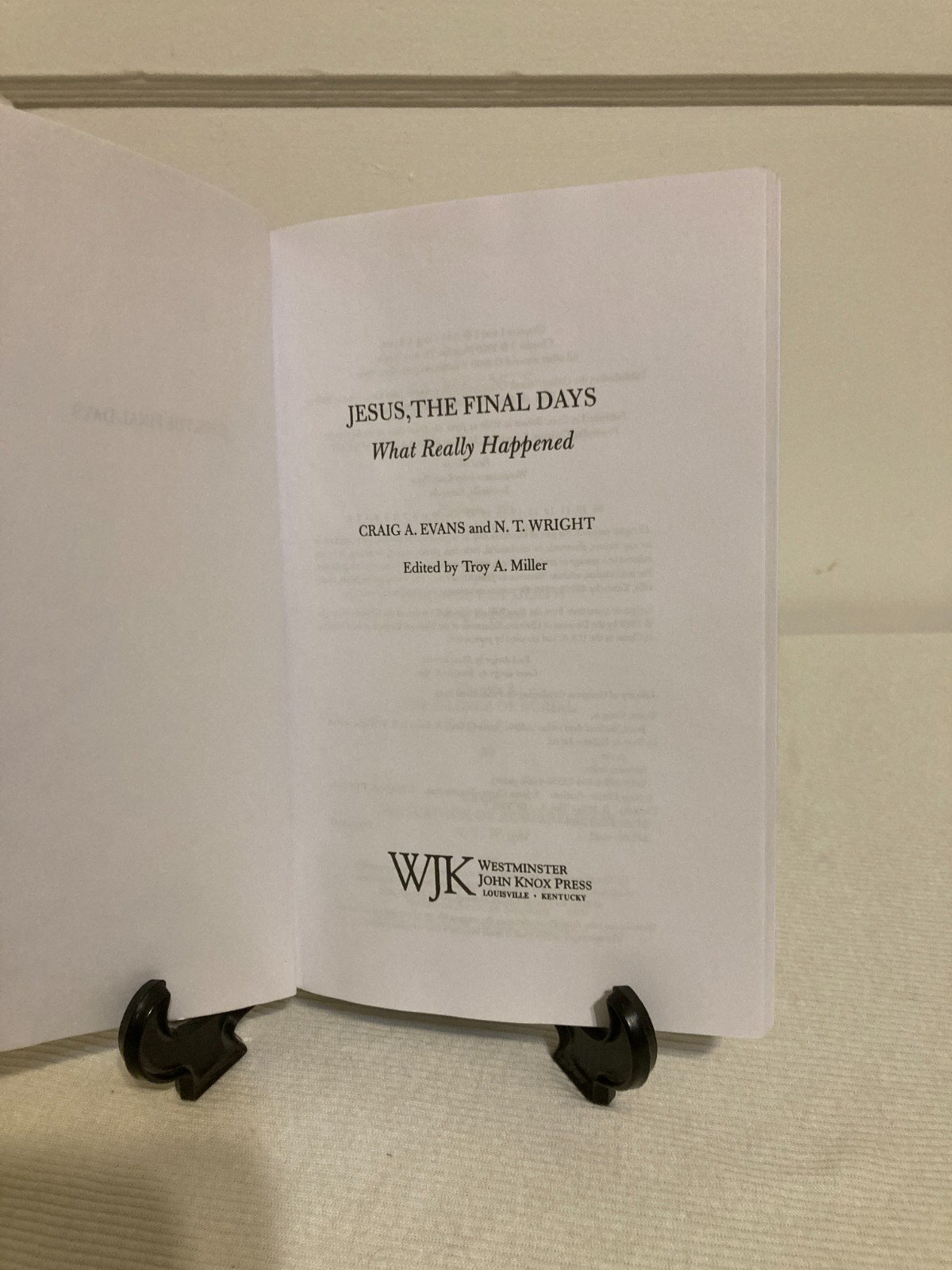 Jesus, the Final Days: What Really Happened by Evans, Craig A.; Wright, N. T.