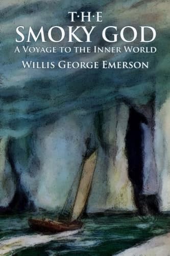 The Smoky God: A Voyage to the Inner World Paperback – May 8, 2016