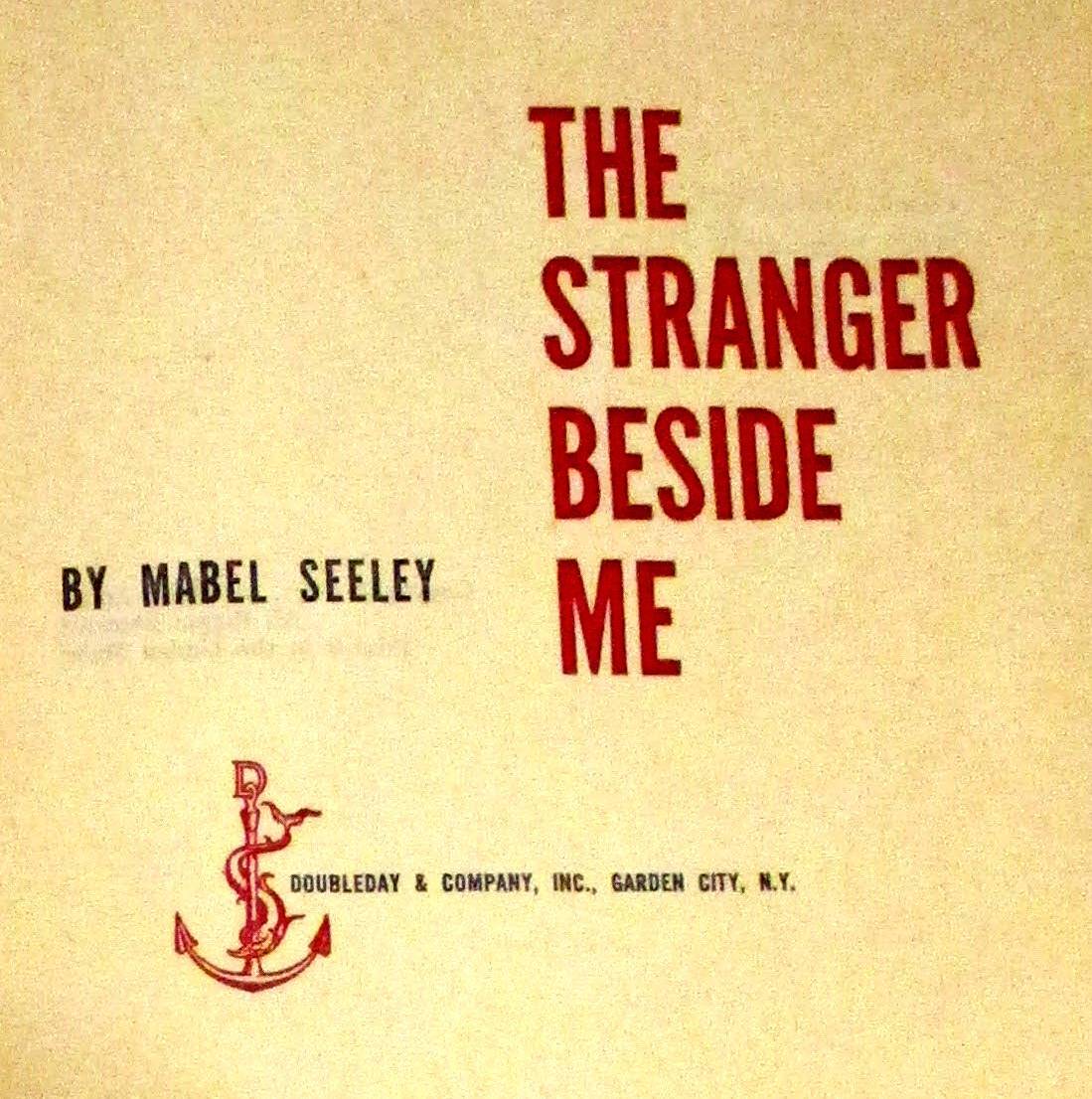 1951 The Stranger Beside Me by Mabel Seeley H/C D/J First Edition 272 Pages