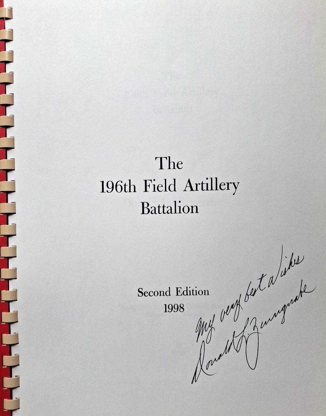 196th Field Artillery Battalion by Donald Zinngrabe 1998 Signed 2nd Ed. 84 pages