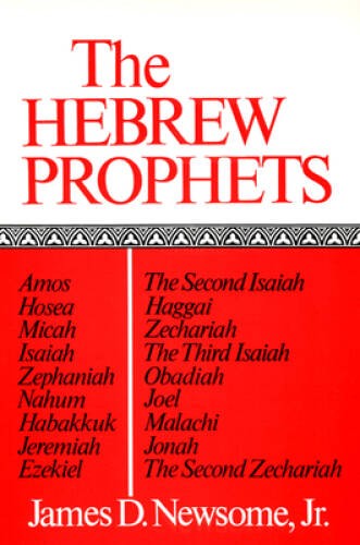 The Hebrew Prophets – Paperback By Newsome Jr., James D. – GOOD