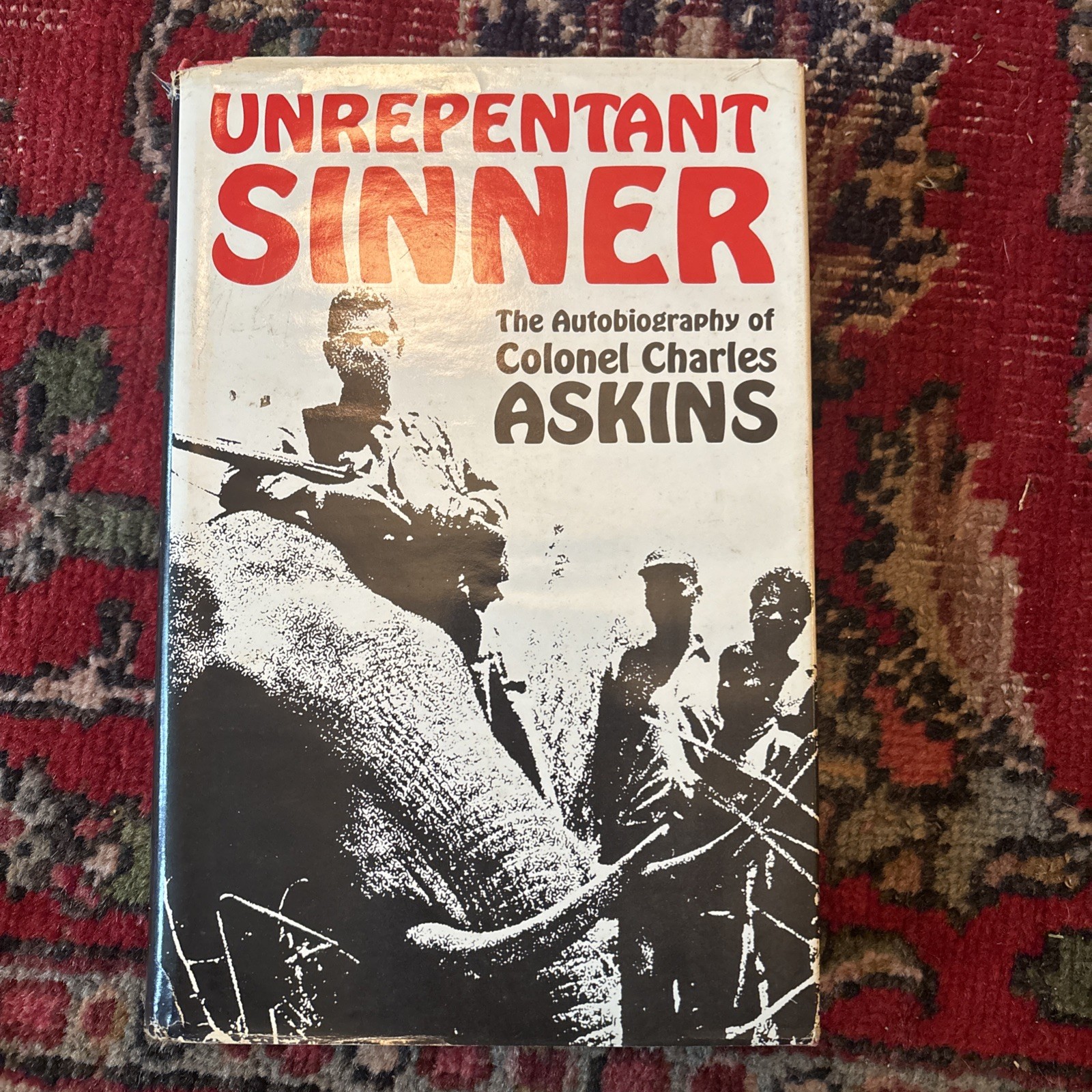 Unrepentant Sinner Autobiography of Colonel Charles Askins HC 1985 AUTOGRAPHED