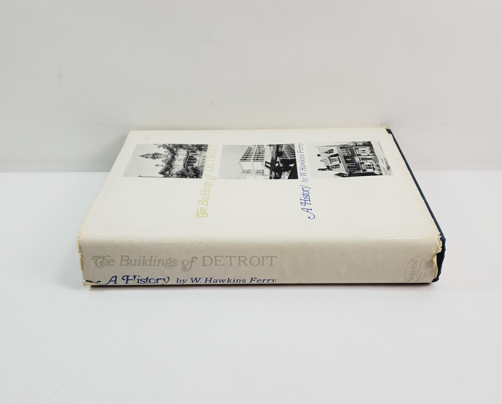 The Buildings of Detroit A History by W. Hawkins Ferry 1968 Hardcover
