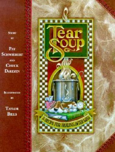 Tear Soup: A Recipe for Healing After Loss – Hardcover – VERY GOOD